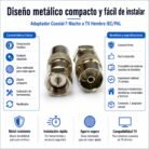 Adaptador Coaxial F Macho a TV Hembra IEC/PAL Metálico 75 Ohmios